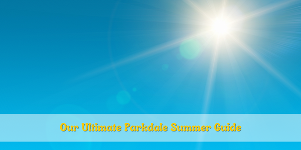 Our Ultimate Parkdale Summer Guide