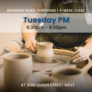 Beginner Wheel Throwing | Tuesday PM | December 2 - 23 | 4 Classes | Queen St. LL