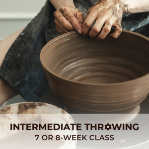 Intermediate Wheel Throwing | 8 Weeks