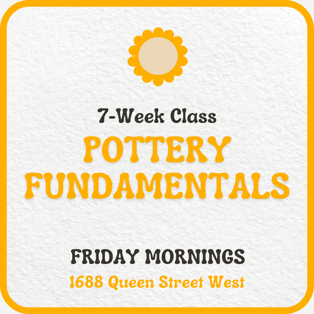 Friday Morning Pottery Fundamentals: March 7 - April 25 (7 Classes) - Premium  from Parkdale Pottery Inc. - Just $508! Shop now at Parkdale Pottery Inc.