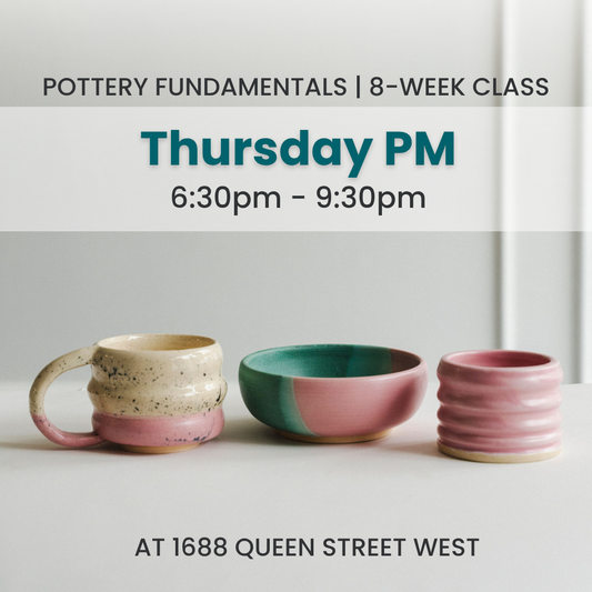 Pottery Fundamentals | Thursday PM | January 8 - February 26 | 8 Classes | Queen St. GR