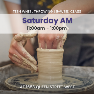 Teens Wheel-Throwing | Saturday AM | January 17 - February 21 | 6 Classes | Queen St. LL