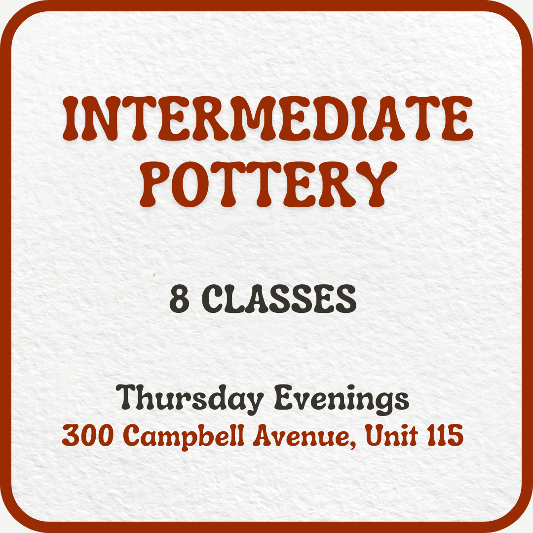 Thursday Evening Intermediate Pottery | March 6 - April 24 | 8 Classes - Premium  from Parkdale Pottery Inc. - Just $580! Shop now at Parkdale Pottery Inc.